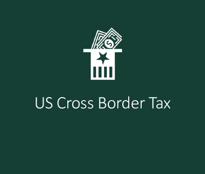 US Cross Border Tax